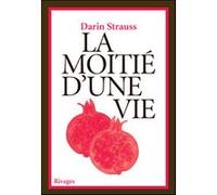 La moitié d'une vie Darin Strauss (Auteur), Aline Azoulay-Pacvon (Traduction)