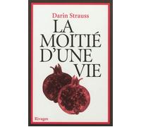La Moitié d'une vie - Darin Strauss - Rivages - broché - Roman