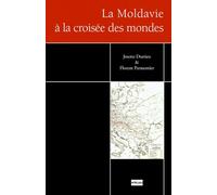 LA MOLDAVIE À LA CROISÉE DES MONDES
