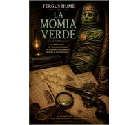 La momia verde: Un clásico redescubierto del misterio arqueológico