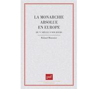 La Monarchie absolue en Europe du Ve siècle à nos jours