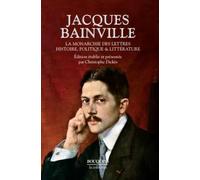 La Monarchie des lettres: Histoire, politique et littérature