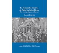 La Monarchie Éclairée De L'abbé De Saint-pierre: Une Science Politique Des Modernes