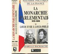 La monarchie parlementaire 1815-1848