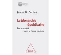 La monarchie républicaine COLLINS-JB (Auteur)
