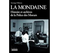 La Mondaine: Histoire et archives de la police des mœurs