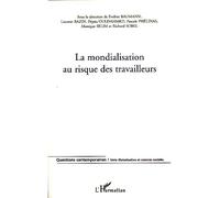 La mondialisation au risque des travailleurs - Laurent Bazin - L'harmattan - broché - Etude