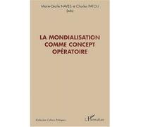 La mondialisation comme concept opératoire - Marie-Cécile Naves - L'harmattan - broché - Etude