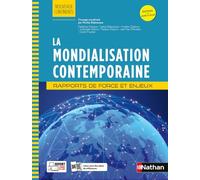 La Mondialisation Contemporaine - Rapports de force et enjeux - Prépa ECG - Nouveaux continents