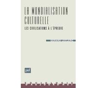 La Mondialisation Culturelle : Les Civilisations à l'épreuve