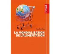 La mondialisation de l'alimentation Van Troi Tran (Auteur)