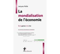 La mondialisation de l'économie Jacques Adda (Auteur)
