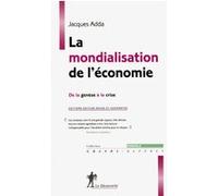La mondialisation de l'économie Jacques Adda (Auteur)