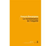 La Mondialisation de l'inégalité - François Bourguignon - Seuil - broché - Etude