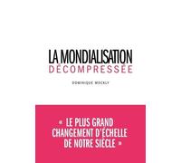 La Mondialisation décompressée