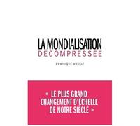 La Mondialisation Décompressée