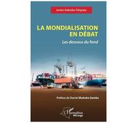 La Mondialisation En Débat - Les Dessous Du Fond