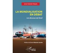 La mondialisation en débat Les dessous du fond - Daniel Mukoko Samba - L'harmattan - broché - Etude