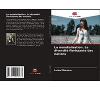 La Mondialisation. La Diversité Florissante Des Nations