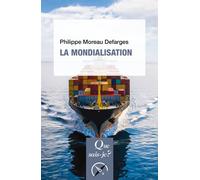 La Mondialisation - Philippe Moreau Defarges - Que Sais-Je - Poche - Essai