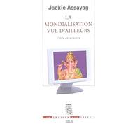 La Mondialisation vue d'ailleurs. L'Inde désorientée