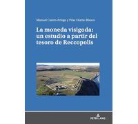 La moneda visigoda – Étude à partir du trésor de Reccopolis