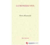 La Moneda Viva - Pierre Klossowski Pierre Klossowski (Auteur)