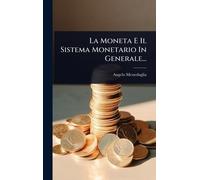 La Moneta E Il Sistema Monetario In Generale...