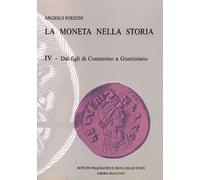 La moneta nella storia. Dai figli di Costantino a Giustiniano (Vol. 4)