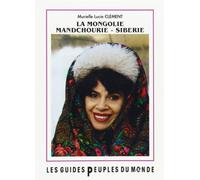 La Mongolie, Mandchourie Sibérie