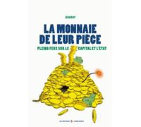 La Monnaie De Leur Pièce - Plein Feux Sur Le Capital Et L'etat