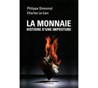 La monnaie: Histoire d'une imposture
