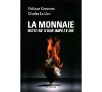 La monnaie histoire d'une imposture - Philippe Simonnot - Perrin - broché - Etude