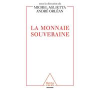 Michel Aglietta – La Monnaie souveraine – Odile Jacob – Broché