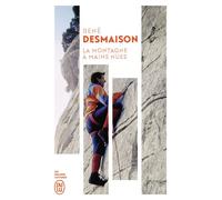 La montagne à mains nues - René Desmaison - J'ai Lu - Poche - Récit
