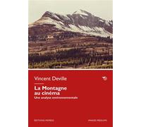 La montagne au cinéma Une analyse environnementale - Vincent Deville - Mimesis - broché - Etude