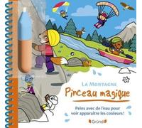 Pinceau magique - La Montagne + pinceau - Léa Fabre - Grund - relié - Document jeunesse
