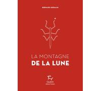 La Montagne de la lune - Bernard Germain - Paulsen Eds - broché - Roman