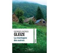 La montagne des autres Georges Patrick Gleize (Auteur)