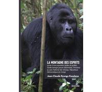 La montagne des esprits: survie d'une population isolée de gorilles, Gorilla beringei graueri (Hominidae, Primates) au parc