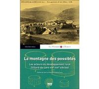 La montagne des possibles: Les acteurs du développement rural (Villard de Lans / XIXe-XXIe siècles)