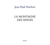 La montagne des singes - Jean-Paul Huchon - Grasset - broché - Etude