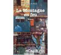 La montagne en feu - Philippe de Roux - L'harmattan - broché - Roman