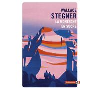 La montagne en sucre - WALLACE STEGNER EARL - Gallmeister - Poche - Roman