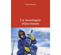 La Montagne étincelante - Walter Bonatti - Guerin Eds - broché - Guide