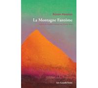 La Montagne Fantôme - Rónán Hession - Les Grands Vents - broché - Roman
