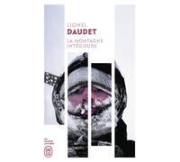 La montagne intérieure - Lionel Daudet - J'ai Lu - Poche - Guide