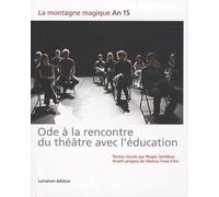 La montagne magique An 15 : Ode à la rencontre du théâtre avec l'éducation