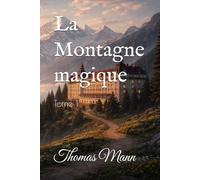 La Montagne magique: Tome 1
