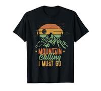 La montagne m'appelle, je dois y aller T-Shirt
